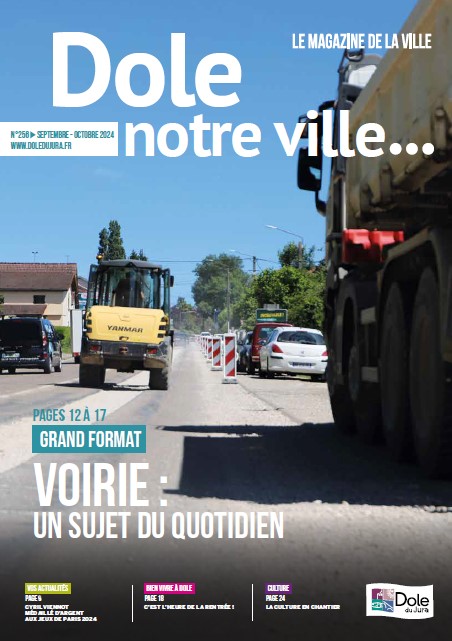 DOLE NOTRE VILLE N°256 - SEPTEMBRE - OCTOBRE 2024